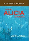 Losing Alicia: A Father's Journey After 9/11
