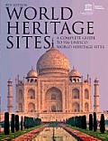 World Heritage Sites A Complete Guide to 936 UNESCO World Heritage Sites Revised & Updated 4th Edition
