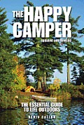Happy Camper The Essential Guide to Life Outdoors