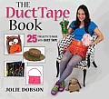 Duct Tape Book 25 Projects to Make with Duct Tape
