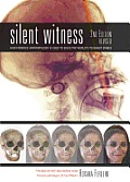 Silent Witness How Forensic Anthropology Is Used to Solve the Worlds Toughest Crimes Second Edition Revised