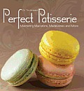 Perfect Patisserie Mastering Macarons Madeleines & More