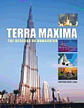 Terra Maxima The Worlds Biggest Man Made Creations