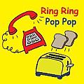 Ring Ring Pop Pop
