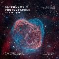 Astronomy Photographer of the Year Prize Winning Images by Top Astrophotographers