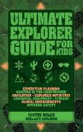 Ultimate Explorer Guide for Kids