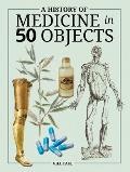 History of Medicine in 50 Objects