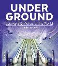 Under Ground Subways & Metros of the World