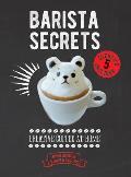 Barista Secrets Creative Coffee at Home
