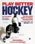 Play Better Hockey The Essential Skills for Player Development