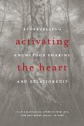 Activating the Heart Storytelling Knowledge Sharing & Relationship