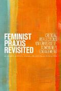 Feminist PRAXIS Revisited: Critical Reflections on University-Community Engagement