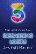 Bridge Cardplay: An Easy Guide - 3. Discarding Losers