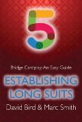 Bridge Cardplay: An Easy Guide - 5. Establishing Long Suits