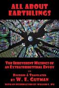 All About Earthlings: The Irreverent Musings of an Extraterrestrial Envoy