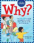 Why?: The Best Ever Question and Answer Book about Nature, Science and the World Around You
