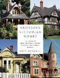 Glorious Victorian Homes 150 Years of Architectural History in British Columbias Capital