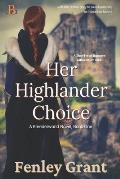 Her Highlander Choice: A Time Travel Romance with a Future Twist
