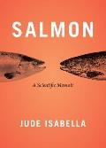Salmon A Scientific Memoir
