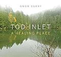 Tod Inlet: A Healing Place