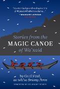 Stories from the Magic Canoe of Wa'xaid