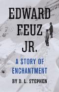 Edward Feuz Jr A Story of Enchantment