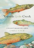 Travels Up the Creek: A Biologist's Search for a Paddle