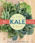 Book of Kale & Friends 14 Easy to Grow Superfoods with 130+ Recipes