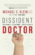 Dissident Doctor My Life Catching Babies & Challenging the Medical Status Quo