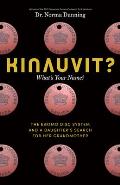 Kinauvit?: What's Your Name? the Eskimo Disc System and a Daughter's Search for Her Grandmother
