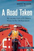 A Road Taken: My Journey from a CN Station House to the CN Boardroom