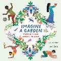 Imagine a Garden: Stories of Courage Changing the World