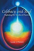 Celibacy and Soul: Exploring the Depths of Chastity