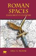 Roman Spaces: Essays Around an Empire