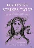 Lightning Strikes Twice: Secret confessions of a career-woman-turned-caregiver