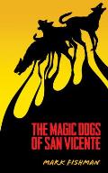 The Magic Dogs of San Vicente
