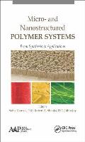 Micro- and Nanostructured Polymer Systems: From Synthesis to Applications