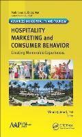 Hospitality Marketing and Consumer Behavior: Creating Memorable Experiences