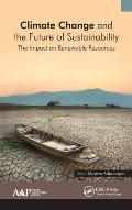 Climate Change and the Future of Sustainability: The Impact on Renewable Resources
