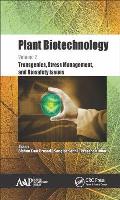 Plant Biotechnology, Volume 2: Transgenics, Stress Management, and Biosafety Issues