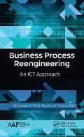 Business Process Reengineering: An ICT Approach