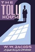 Toll House A Ghost Story for Christmas