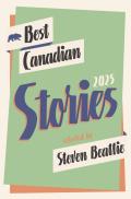 Best Canadian Stories 2025