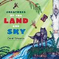 Creatures of the Land & Sky