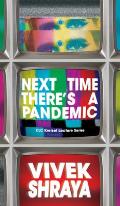 Next Time Theres a Pandemic