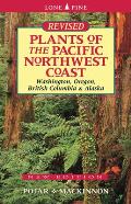 Plants of the Pacific Northwest Coast Washington Oregon BC & Alaska 3rd Edition