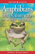 Amphibians of Oregon Washington & British Columbia 3rd Edition