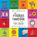 The Toddler's Handbook: Bilingual (English / French) (Anglais / Fran?ais) Numbers, Colors, Shapes, Sizes, ABC Animals, Opposites, and Sounds,