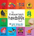 The Kindergartener's Handbook: ABC's, Vowels, Math, Shapes, Colors, Time, Senses, Rhymes, Science, and Chores, with 300 Words that every Kid should K