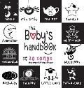 The Baby's Handbook: 21 Black and White Nursery Rhyme Songs, Itsy Bitsy Spider, Old MacDonald, Pat-a-cake, Twinkle Twinkle, Rock-a-by baby,